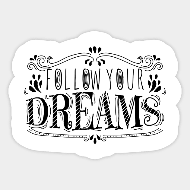 Follow your dreams Sticker by MakanaheleCreations